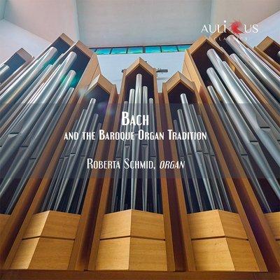 ALC 0173 - Bach And The Baroque Organ Tradition
