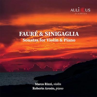 ALC 0168 - Fauré & Sinigaglia: Sonatas for Violin & Piano