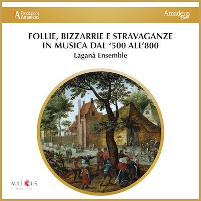 FAB 0024 - Follie - Bizzarrie e Stravaganze in Musica dal’500 all’800